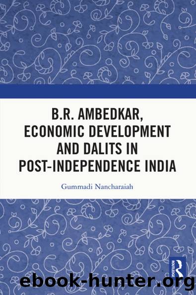B.R. Ambedkar, Economic Development and Dalits in Post-Independence India by Gummadi Nancharaiah
