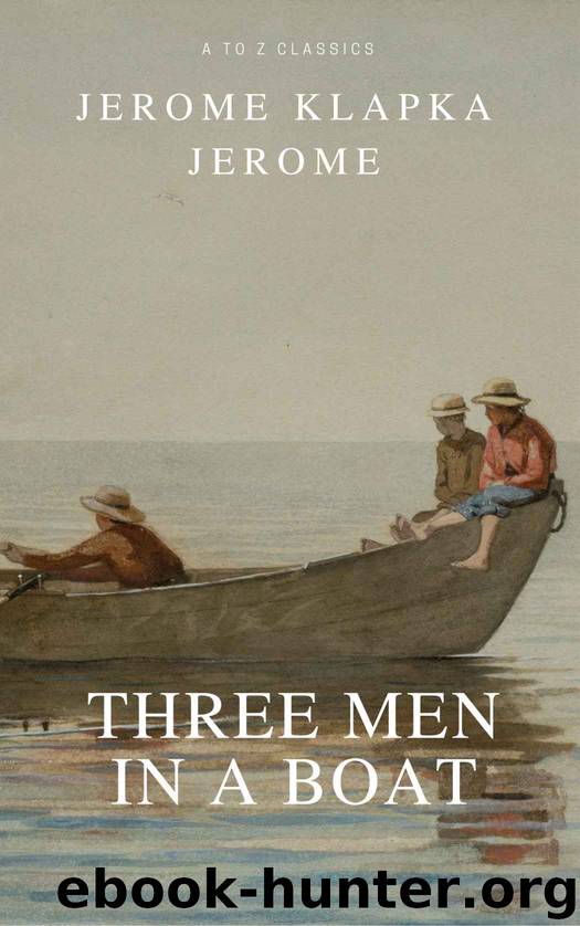 B07D2GRMM8 EBOK by Jerome K.Jerome & A to Z Classics