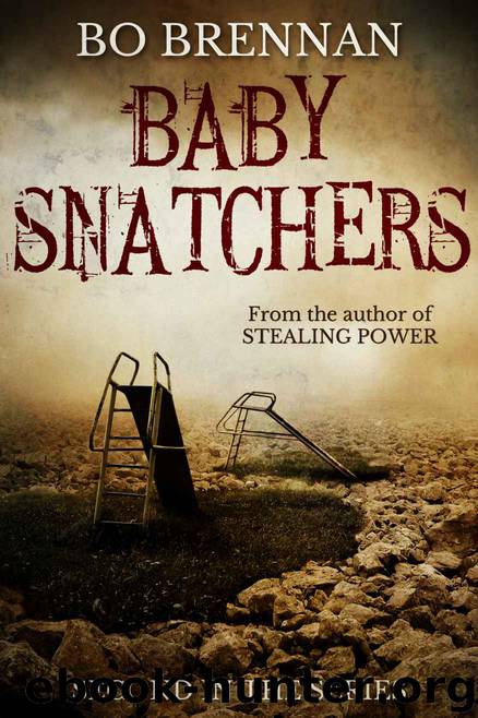BABY SNATCHERS (A Detective India Kane & AJ Colt Crime Thriller) by Bo Brennan