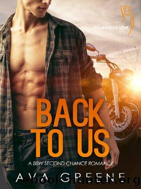 BACK TO US: A BBW Second Chance Romance (Double-edge Love Book 5) by Ava Greene