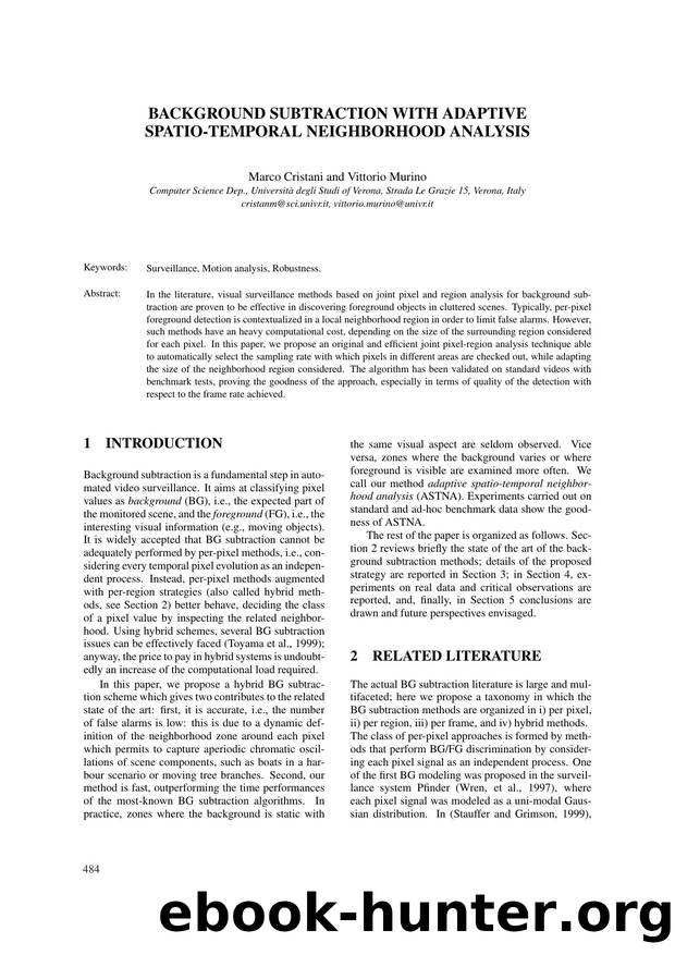 BACKGROUND SUBTRACTION WITH ADAPTIVE SPATIO-TEMPORAL NEIGHBORHOOD ANALYSIS by Marco Cristani & Vittorio Murino