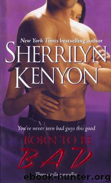 BAD 01-02-03 - Born to Be BAD by Sherrilyn Kenyon