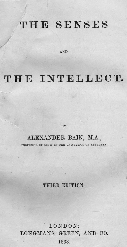 BAIN, BY Alexander BAIN - The senses and the intellect by 1868