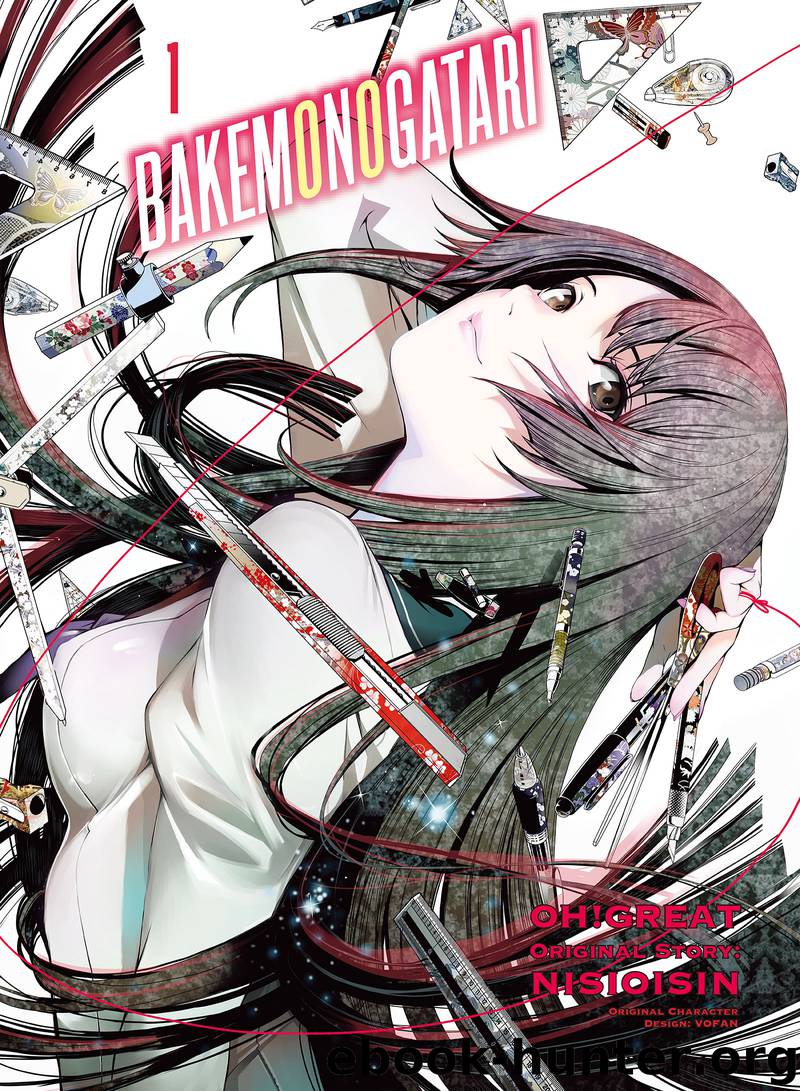 BAKEMONOGATARI 1 by NISIOISIN & Illustrated by OH! GREAT
