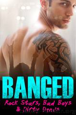 BANGED: Rock Stars, Bad Boys & Dirty Deeds by unknow