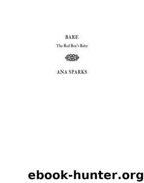 BARE: The Bad Boy’s Baby by Ana Sparks
