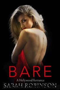 BARE_A Hollywood Romance by Sarah Robinson