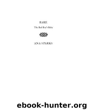BARE_The Bad Boy’s Baby by Ana Sparks