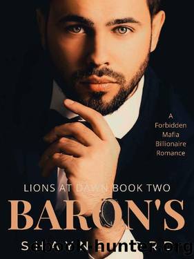 BARON'S: A Forbidden Mafia Billionaire Romance (LIONS AT DAWN Book 2) by Shayne Ford