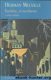 BARTLEBY EL ESCRIBIENTE by Herman Melville