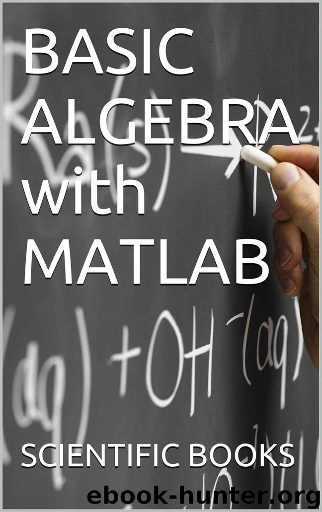 BASIC ALGEBRA with MATLAB by BOOKS SCIENTIFIC