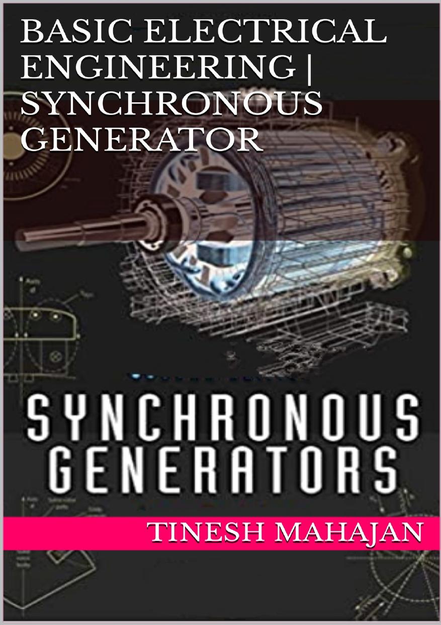 BASIC ELECTRICAL ENGINEERING | SYNCHRONOUS GENERATOR by Mahajan Tinesh