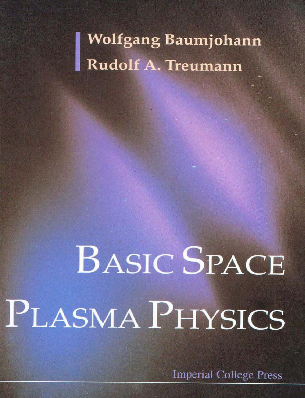 BASIC SPACE PLASMA PHYSICS by W. Baumjohann