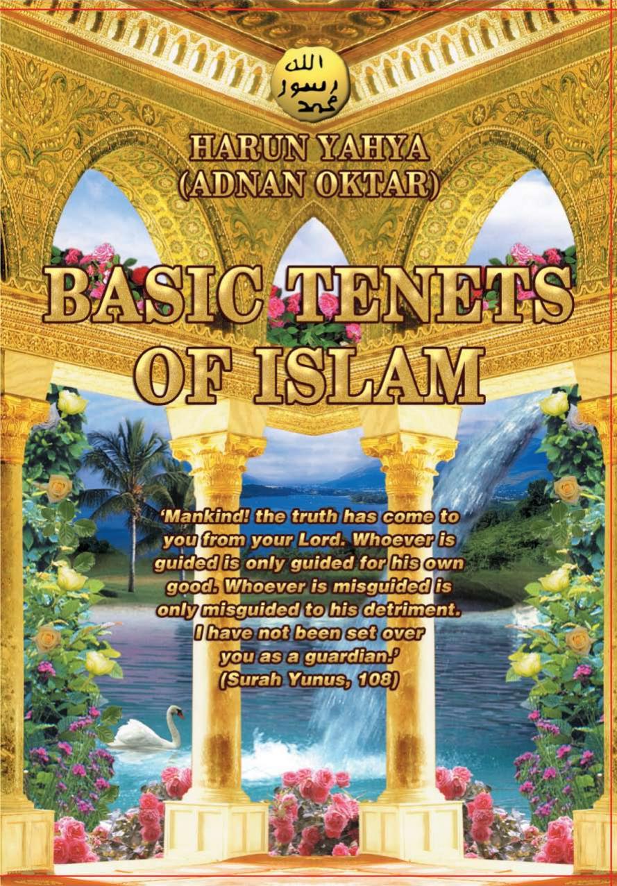 BASIC TENETS OF ISLAM by Harun Yahya - Adnan Oktar