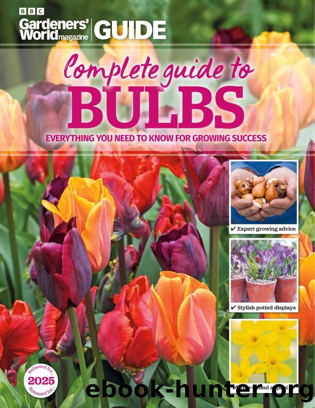 BBC Gardeners World Complete Guide to Bulbs 2025 by Unknown