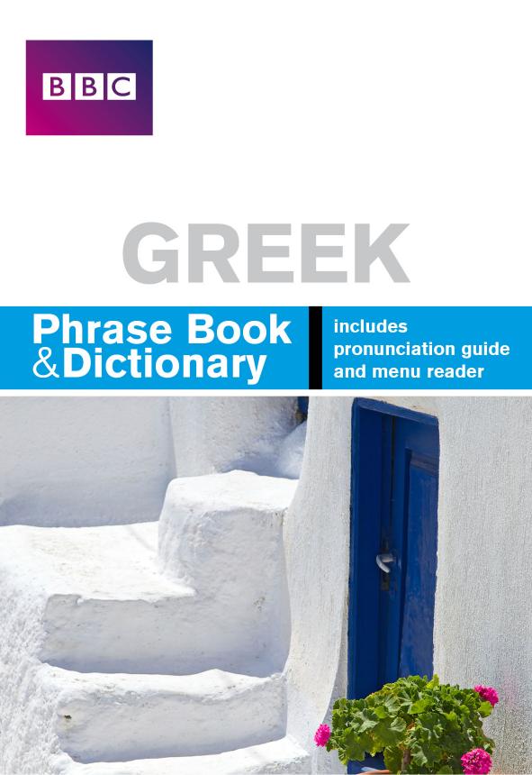 BBC Greek Phrase Book & Dictionary by Phillippa Goodrich