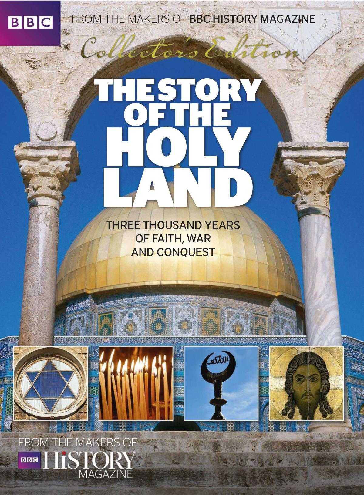 BBC History Magazine - The Story Of The Holyland by Unknow