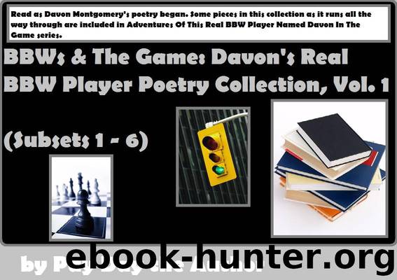 BBWs & the Game: Davon's Real BBW Player Poetry Collection, Vol. 1 by Pay Day