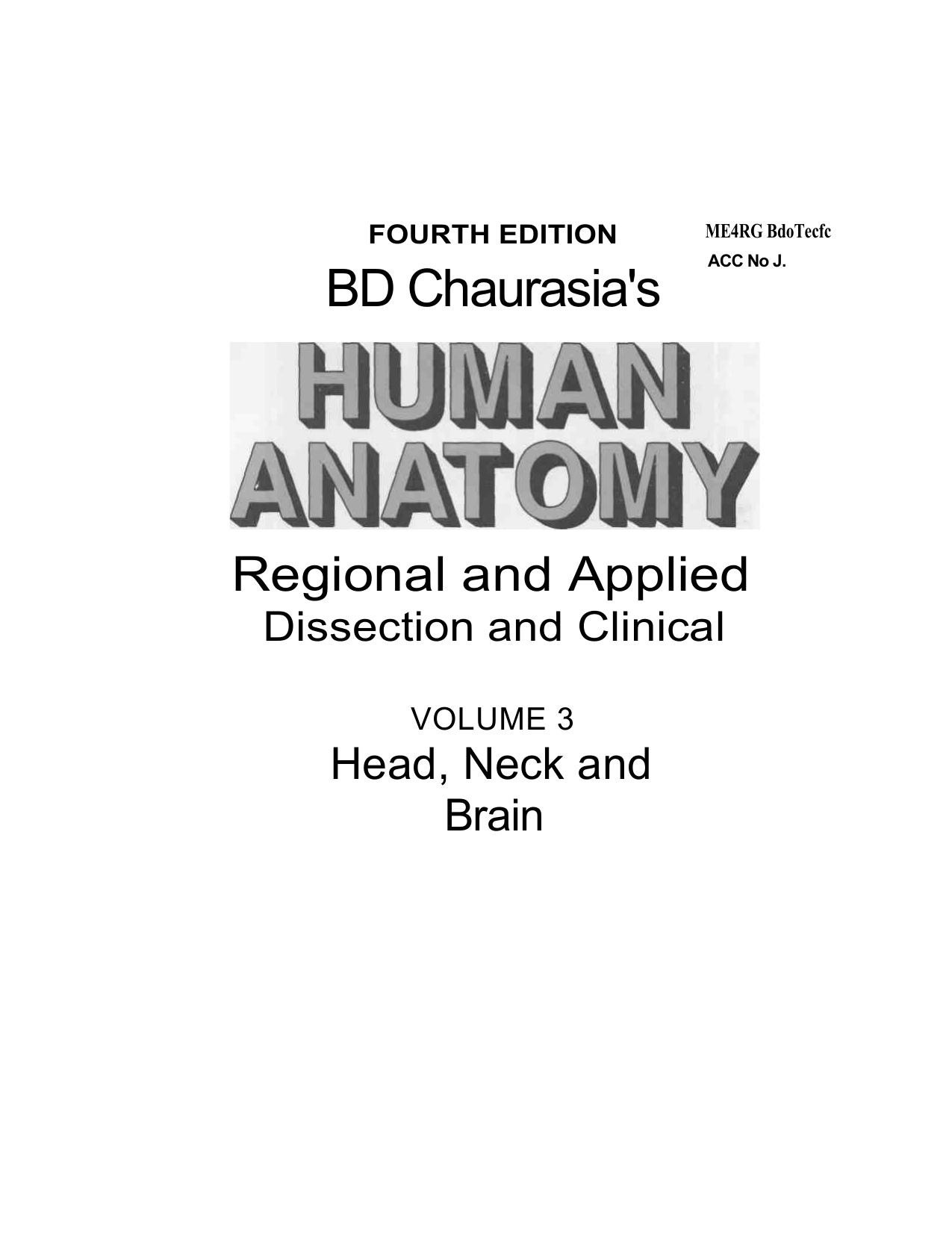 BD Chaurasiaâs Human Anatomy - Head Neck & Brain (Volume 3) by Dr . BD Chaurasia