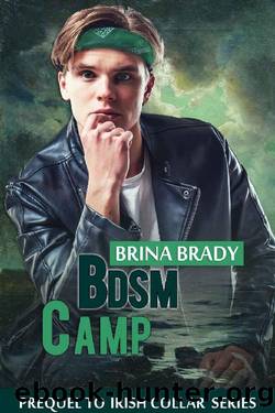 BDSM Camp (Irish Collar Series) by Brina Brady