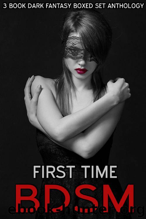BDSM for the First Time (3 Book Dark Fantasy Boxed Set Anthology) includes FREE BONUS STORY by Diaz Nicola