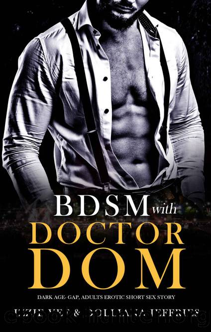 BDSM with Doctor-Dom: Dark Age- Gap, Adults Erotic Short Sex Story by Vee Izzie & Jeffries Dolliana