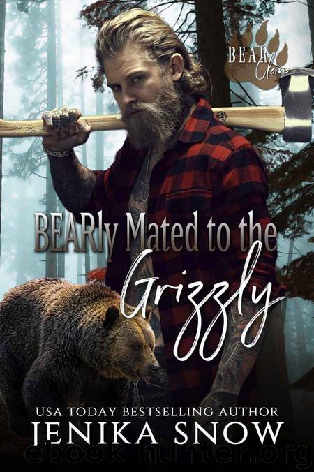 BEARly Mated to the Grizzly (Bear Clan, 2) by Snow Jenika