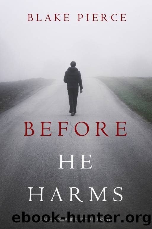 BEFORE HE HARMS by Blake Pierce