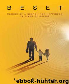 BESET: Memoir of a Search for Happiness in Times of Crisis by Bullen Lee