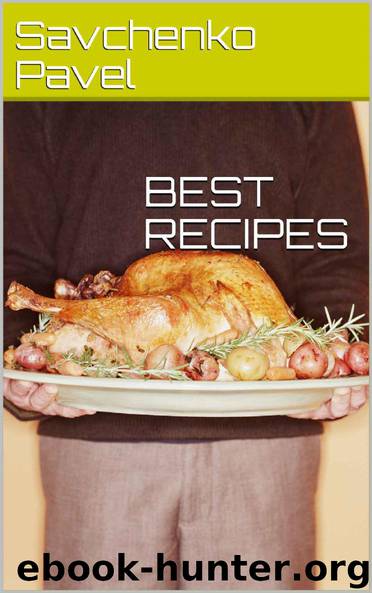 BEST RECIPES by Savchenko Pavel