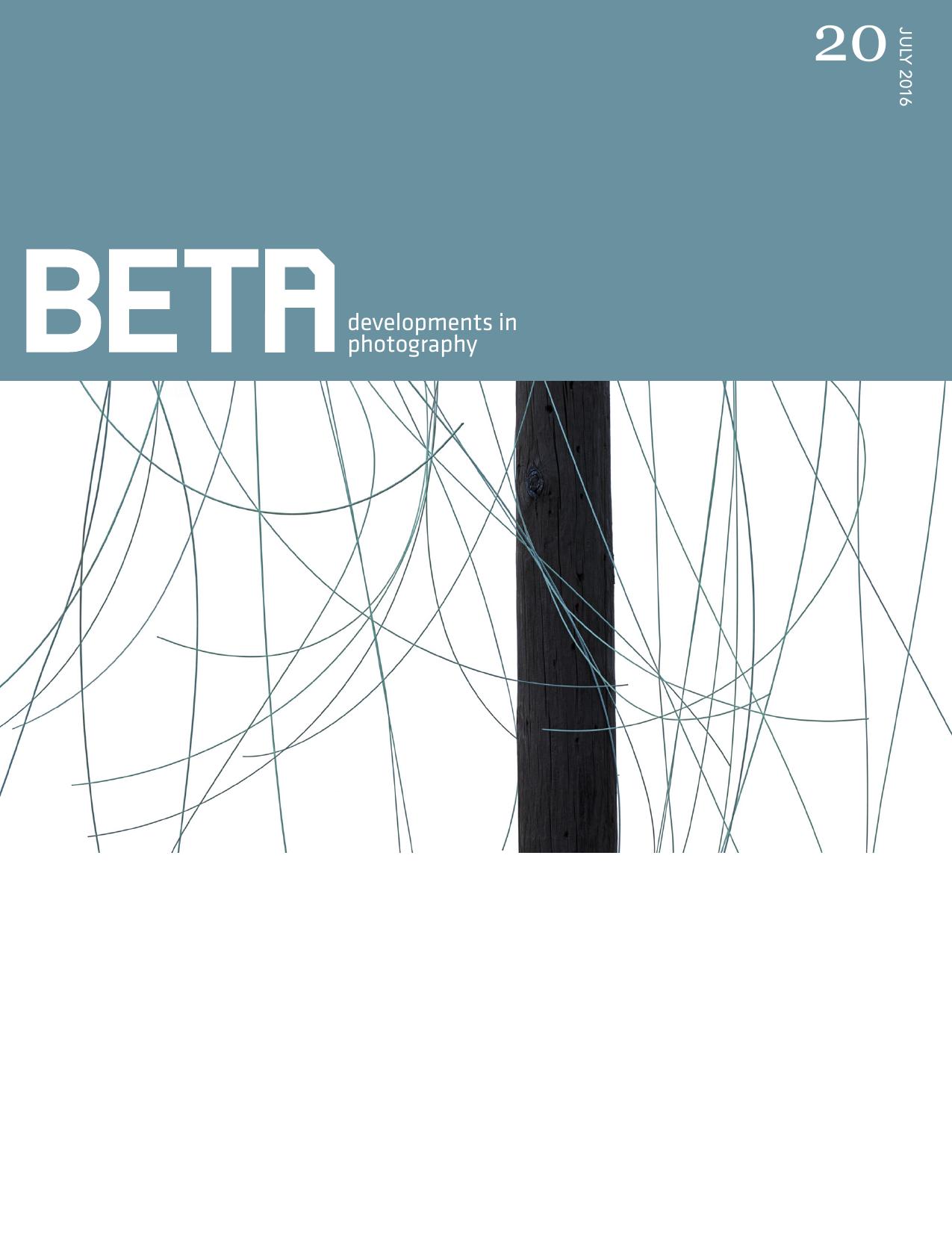 BETA Developments in Photography - Issue 20, 2016 by Unknow