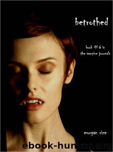 BETROTHED by Morgan Rice
