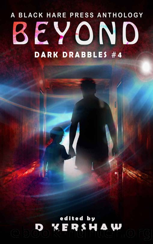 BEYOND Â· A Paranormal Microfiction Anthology (Dark Drabbles Book 4) by unknow