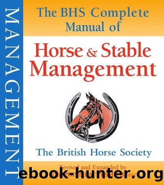 BHS Complete Manual of Horse and Stable Management by Batty-Smith Josephine; Batty-Smith Jo ;