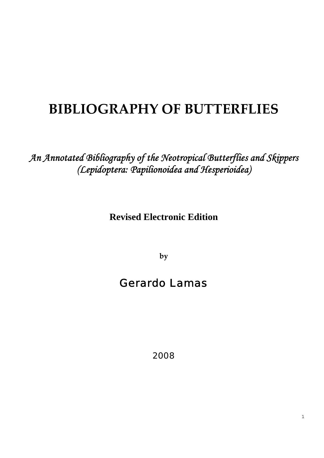 BIBLIOGRAPHY OF BUTTERFLIES: An Annotated Bibliography of the Neotropical Butterflies and Skippers (Lepidoptera: Papilionoidea and Hesperioidea) (Atlas of Neotropical Lepidoptera, 124) . by Gerardo Lamas