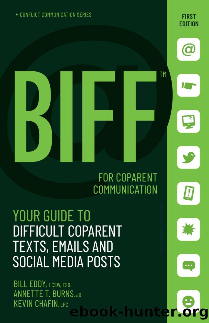 BIFF for CoParent Communication: Your Guide to Difficult Texts, Emails, and Social Media Posts by Bill Eddy & Annette Burns & Kevin Chafin