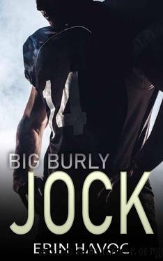 BIG BURLY JOCK: A Curvy Girl, Age Gap Romance (Forbidden Curves Book 10) by Erin Havoc