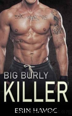 BIG BURLY KILLER: A Curvy Girl, Age Gap Romance (Forbidden Curves Book 11) by Erin Havoc