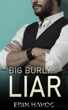 BIG BURLY LIAR: A Curvy Girl, Age Gap Romance (Forbidden Curves Book 12) by Erin Havoc