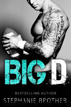 BIG D: A SPORTS ROMANCE by Stephanie Brother
