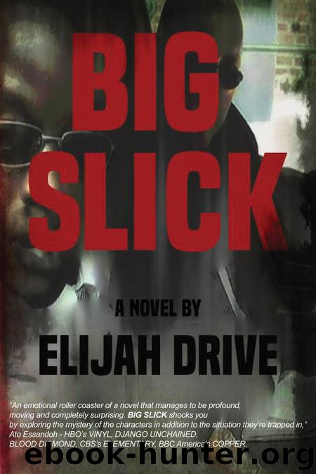 BIG SLICK (Jon "Big Slick" Elder Book 2) by Drive Elijah