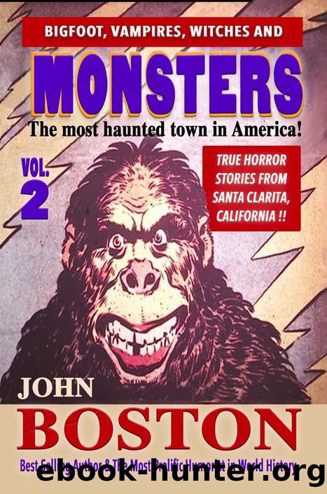 BIGFOOT, VAMPIRES, WITCHES & MONSTERS â VOLUME #2 by Boston John