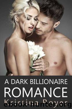 BILLIONAIRE: Protected (A Dark Billionaire Romance) by Royer Kristina