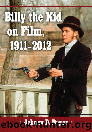 BILLY THE KID ON FILM 1911-2012 by Johnny D Boggs