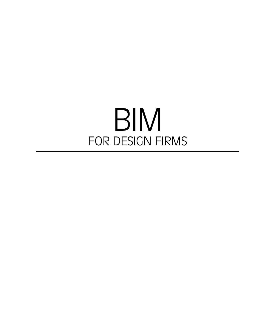 BIM for Design Firms: Data Rich Architecture at Small and Medium Scales by Unknow