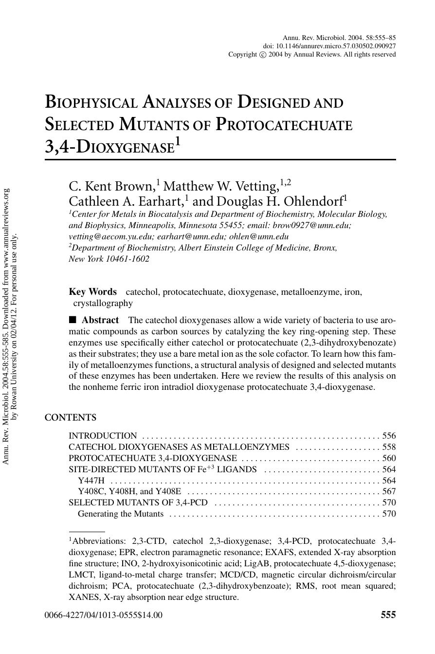 BIOPHYSICAL ANALYSES OF DESIGNED AND SELECTED MUTANTS OF PROTOCATECHUATE 3,4-DIOXYGENASE1 by C. Kent Brown 1 Matthew W. Vetting 1 2 Cathleen A. Earhart 1 & Douglas H. Ohlendorf1