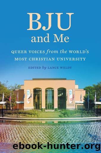 BJU and Me by Lance Weldy