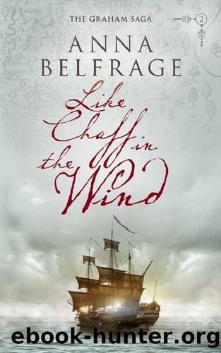 BK2-Like Chaff in the Wind (The Graham Saga Book 2) by Anna Belfrage