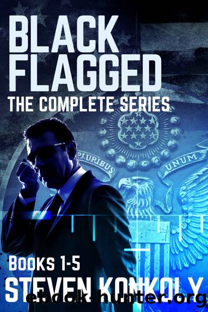 BLACK FLAGGED: THE COMPLETE SERIES BOXSET (The Black Flagged Series) by Steven Konkoly