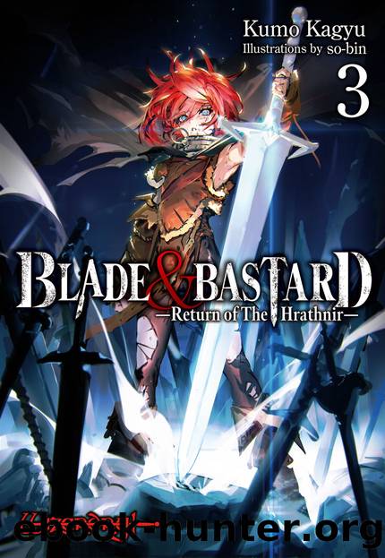 BLADE & BASTARD: Return of The Hrathnir Volume 3 [Parts 1 to 4] by Kumo Kagyu